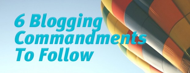 6 Blogging Commandments